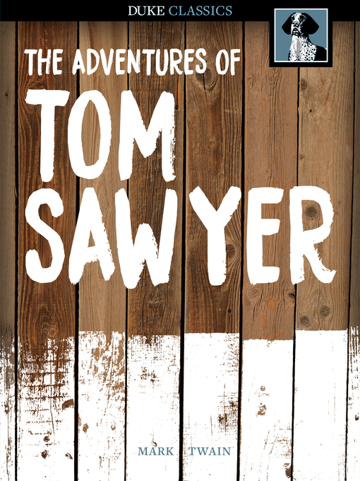 Title details for The Adventures of Tom Sawyer by Mark Twain - Available